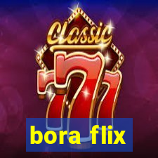 bora flix